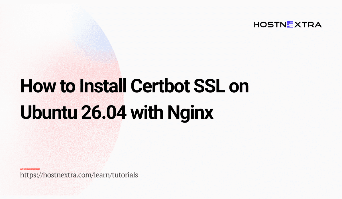 How to Install Certbot SSL on Ubuntu 26.04 with Nginx