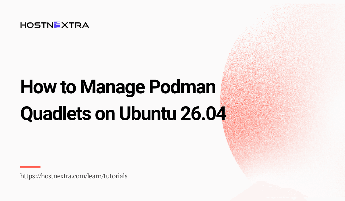 How to Manage Podman Quadlets on Ubuntu 26.04