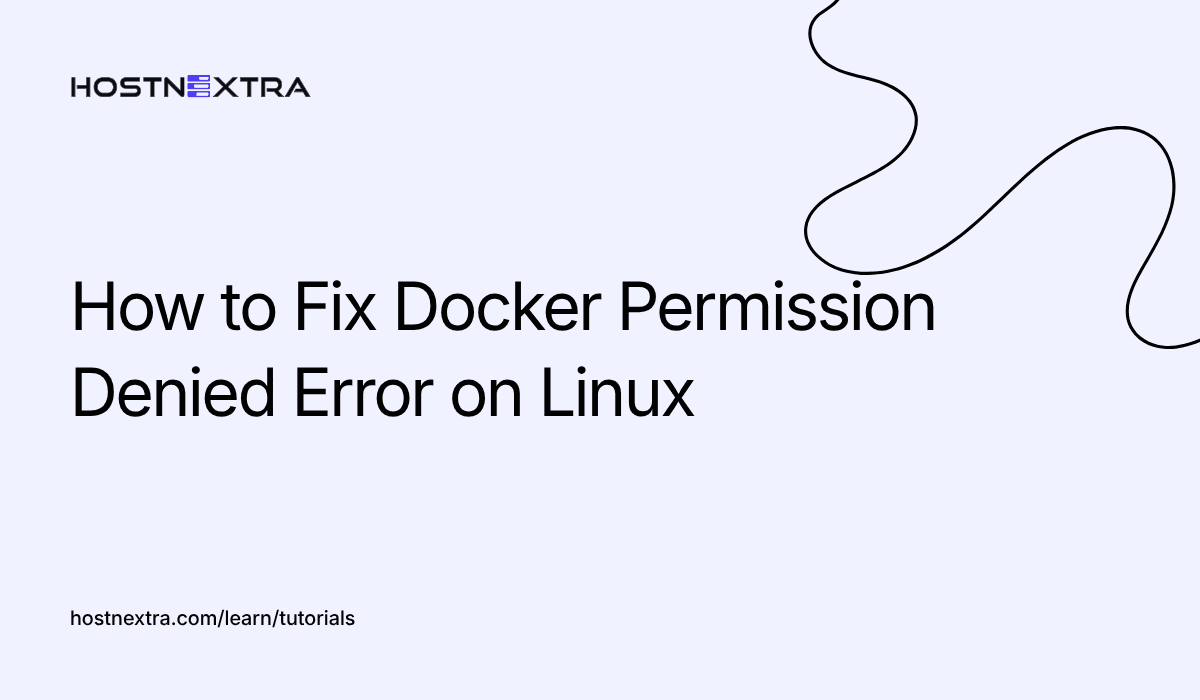 How to Fix Docker Permission Denied Error on Linux