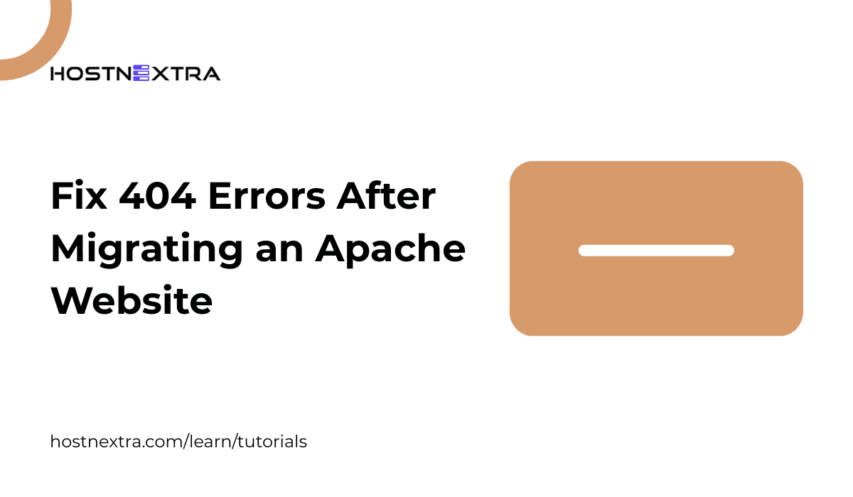 Fix 404 Errors After Migrating an Apache Website